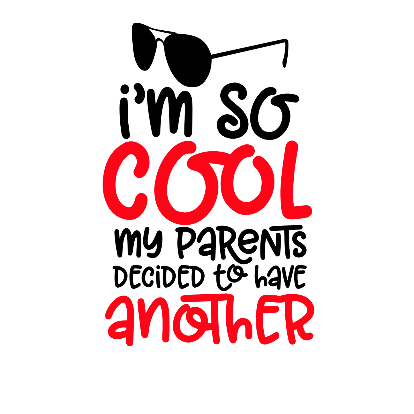 I'm So Cool My Parents Decided To Have Another