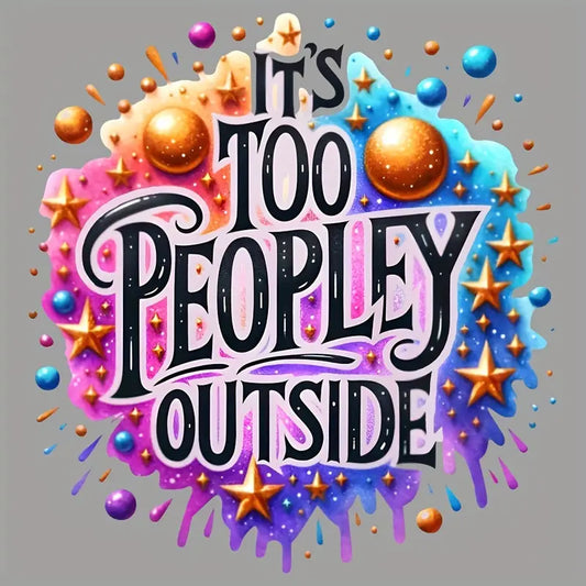 Its Too Peopley Outside!